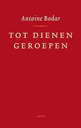 Foto van Tot dienen geroepen - antoine bodar - ebook (9789026323386)