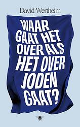 Foto van Waar gaat het over als het over joden gaat? - david wertheim - ebook (9789403193618)