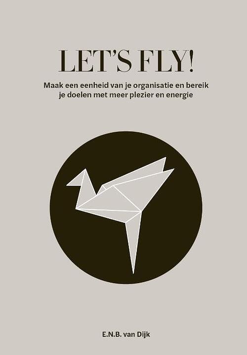 Foto van Let'ss fly! - ellen n.b. van dijk - hardcover (9789083368801)