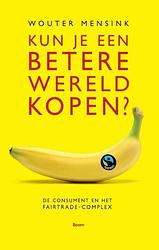 Foto van Kun je een betere wereld kopen? - wouter mensink - ebook (9789461275936)