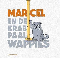 Foto van Marcel en de krabpaalwappies - leander biltges - paperback (9789493230798)