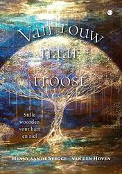 Foto van Van rouw naar troost - henny aan de stegge - van den hoven - paperback (9789464899269)