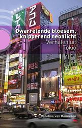 Foto van Dwarrelende bloesem, knipperend neonlicht - caroline van ommeren - ebook (9789492190376)