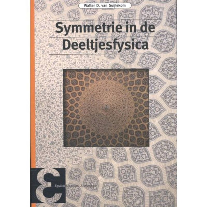 Foto van Symmetrie in de deeltjesfysica - epsilon uitgaven