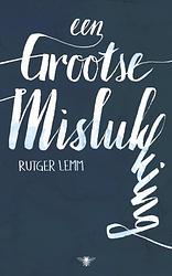 Foto van Een grootse mislukking - rutger lemm - ebook (9789023485926)