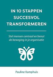 Foto van In 10 stappen succesvol transformeren - pauline kamphuis - paperback (9789493277304)