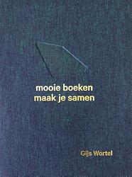 Foto van Gijs wortel de (ver)binder - alex de vries, gijs wortel - hardcover (9789462624368)
