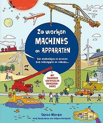 Foto van Zo werken machines en apparaten - steve martin - hardcover (9789464392500)