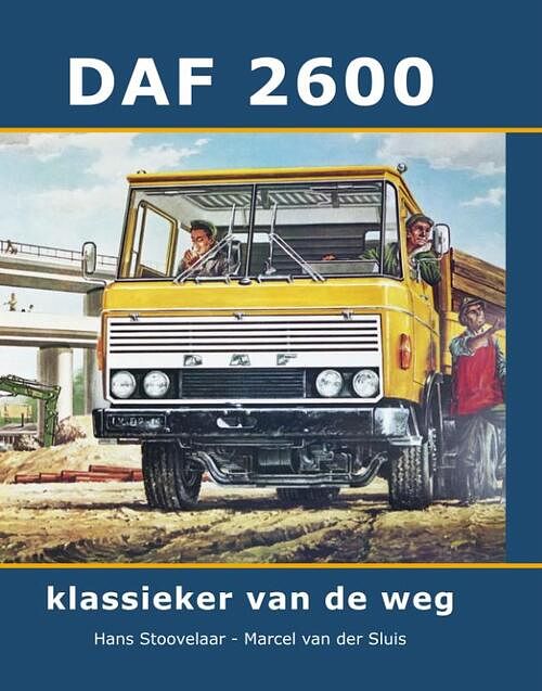 Foto van Daf 2600 - h stoovelaar, m van der sluis - hardcover (9789059612532)