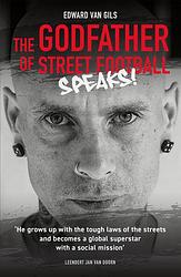 Foto van Edward van gils. the godfather of street football speaks! - leendert jan van doorn - ebook (9789083180274)