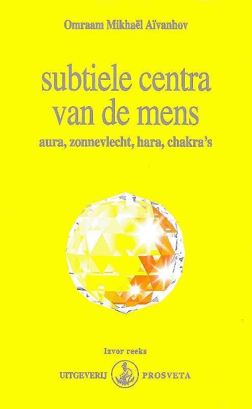 Foto van Subtiele centra van de mens - omraam mikhaël aïvanhov - hardcover (9789076916194)