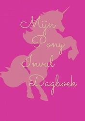 Foto van Mijn pony invul dagboek roze - kris degenaar - paperback (9789464654011)