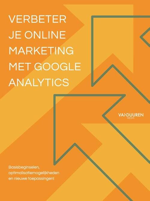 Foto van Verbeter je onlinemarketing met google analytics - gerard rathenau - paperback (9789463562690)