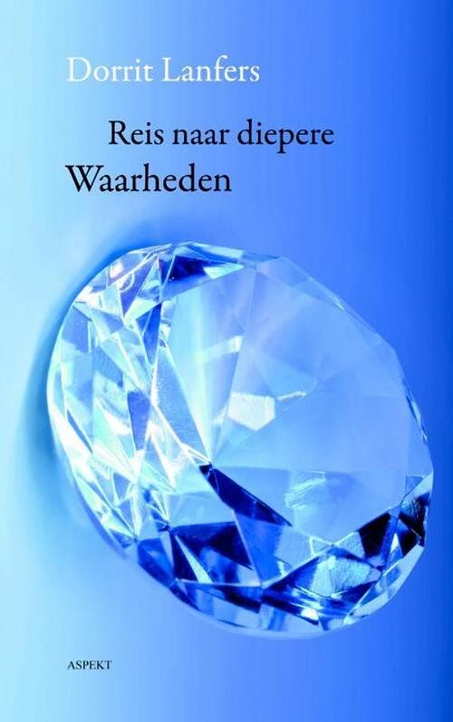 Foto van De reis naar diepere waarheden - dorrit lanfers - ebook (9789464624663)