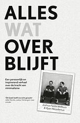 Foto van Alles wat overblijft - joshua fields millburn - ebook (9789024586615)