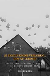 Foto van Je bent je kindje verloren... hoe nu verder? - leonie nuijen - ebook (9789403668727)