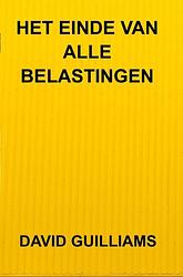 Foto van Het einde van alle belastingen - david guilliams - ebook