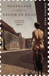 Foto van Nederland in tijden van droom en daad - henk visscher - ebook (9789464249125)