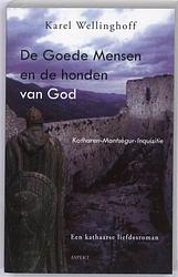 Foto van De goede mensen en de honden van god - karel wellinghoff - ebook (9789464623857)