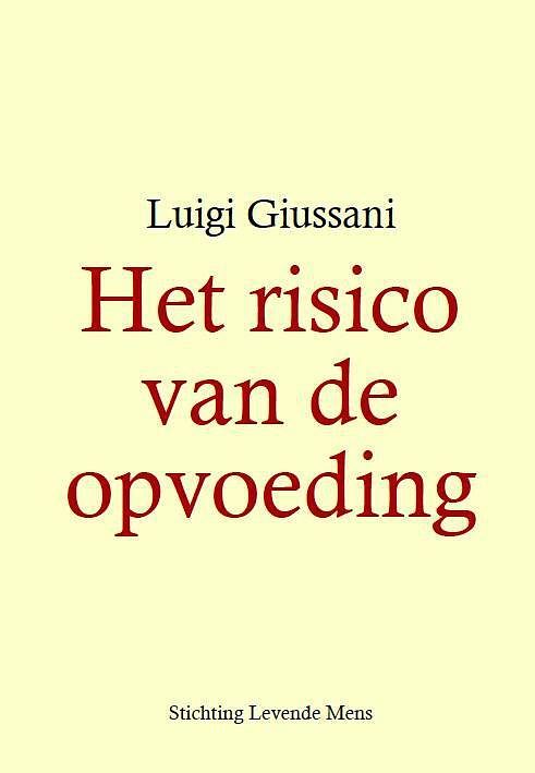 Foto van Het risico van de opvoeding - luigi giussani - paperback (9789081695015)