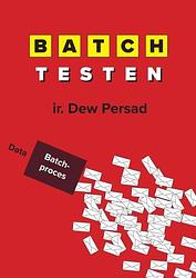 Foto van Batchtesten - ir. dew persad - paperback (9789403651798)