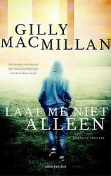 Foto van Laat me niet alleen - gilly macmillan - ebook (9789026329579)