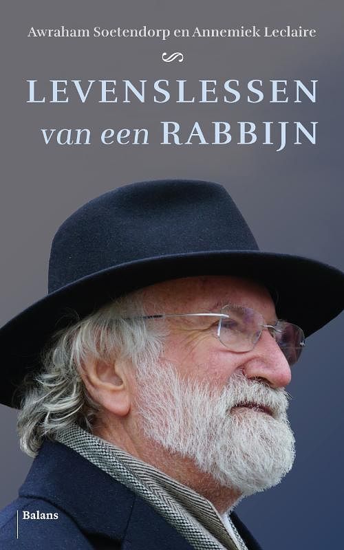 Foto van Levenslessen van een rabbijn - annemiek leclaire, awraham soetendorp - paperback (9789463822411)