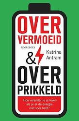 Foto van Oververmoeid & overprikkeld - karina antram - paperback (9789464710694)