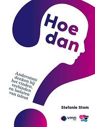 Foto van Hoe dan? - stefanie stam - paperback (9789462158337)