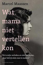 Foto van Wat mama niet vertellen kon - marcel maassen - paperback (9789493319066)