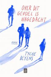 Foto van Over dit gevoel is nagedacht - tyche beyens - ebook