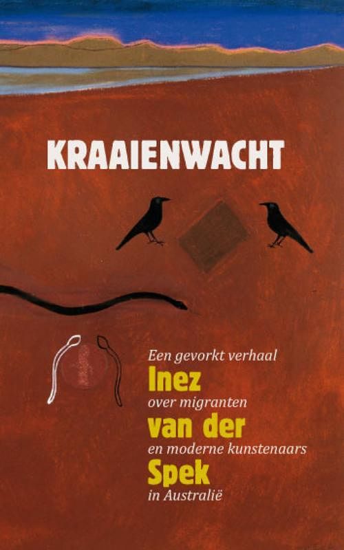 Foto van Kraaienwacht - inez van der spek - paperback (9789085709206)