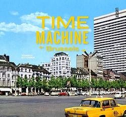 Foto van Time machine brussels - tanguy ottomer - hardcover (9789460582981)