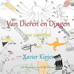 Foto van Van dieren en dingen - xavier kipjes - paperback (9789464802559)