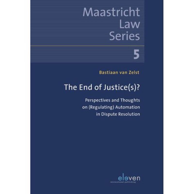 Foto van The end of justice(s)? - maastricht law series