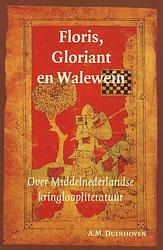 Foto van Floris, gloriant en walewein - a.m. duinhoven - paperback (9789065509000)