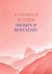 Foto van Dromen & bewustzijn - nathasja jt plaizier - paperback (9789403601786)