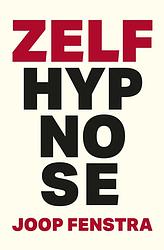 Foto van Zelfhypnose - joop fenstra - paperback (9789463655026)