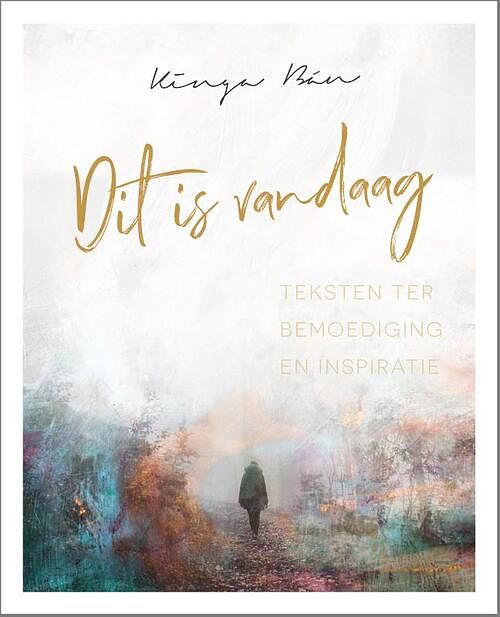 Foto van Dit is vandaag - kinga bán - hardcover (9789033803260)