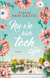 Foto van Nu we hier toch zijn (gesigneerd) - chantal van gastel - paperback (9780234567890)