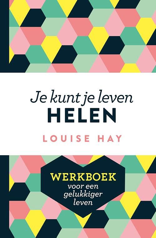 Foto van Je kunt je leven helen - louise hay - ebook (9789020214307)