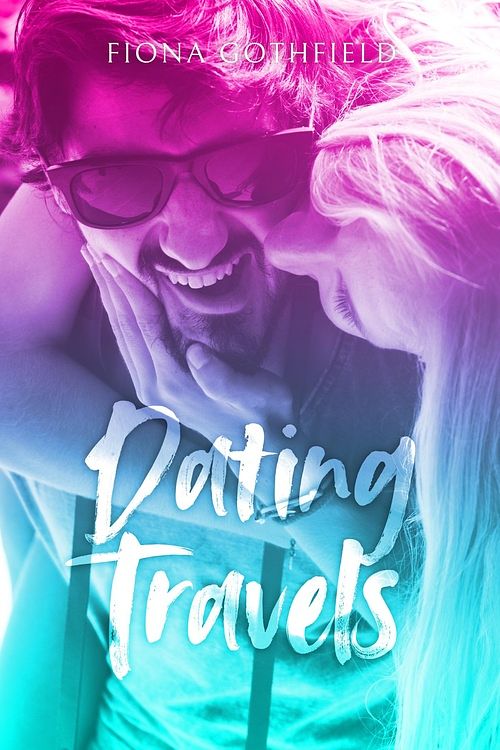 Foto van Dating travels - fiona gothfield - ebook