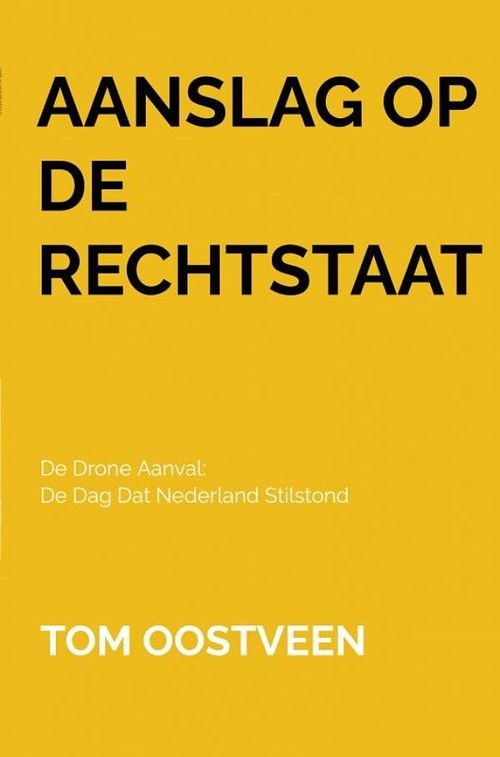 Foto van Aanslag op de rechtstaat - tom oostveen - ebook