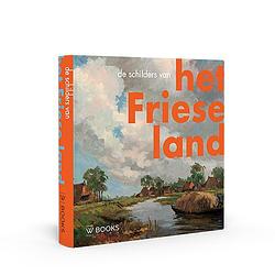 Foto van De schilders van het friese land - henk dijkstra - hardcover (9789462585478)