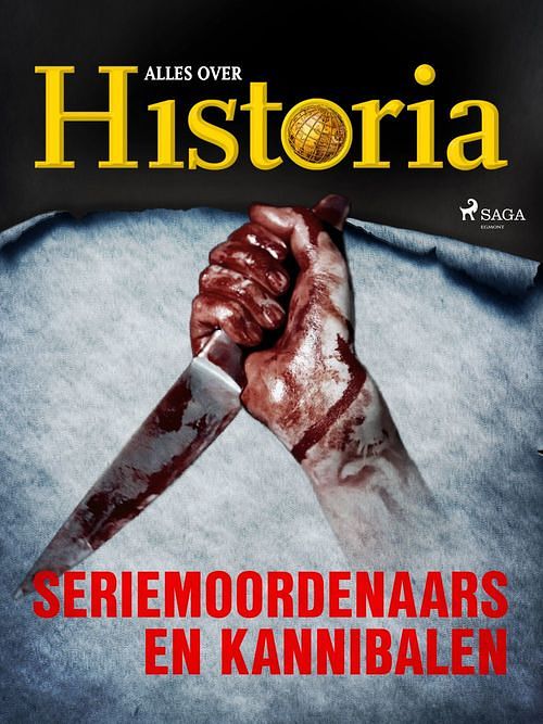 Foto van Seriemoordenaars en kannibalen - alles over historia - ebook