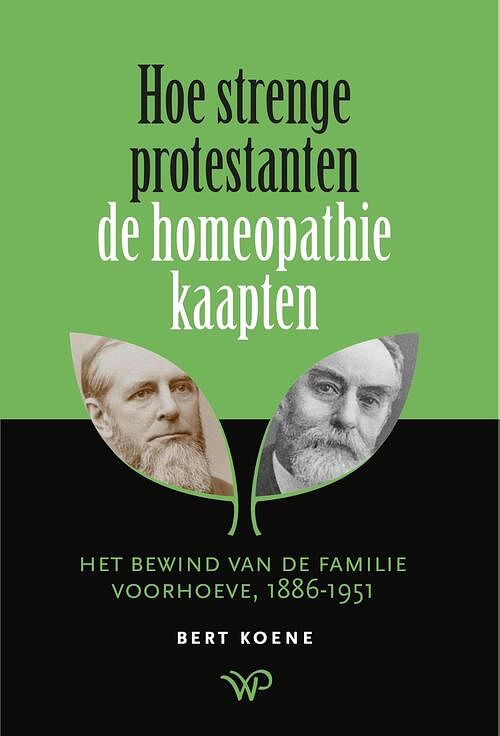 Foto van Hoe strenge protestanten de homeopathie kaapten - bert koene - ebook (9789462499348)