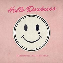 Foto van Hello darkness - lp (4059251076520)