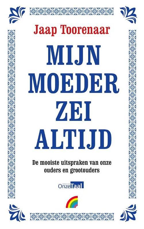 Foto van Mijn moeder zei altijd - jaap toorenaar - paperback (9789041713858)