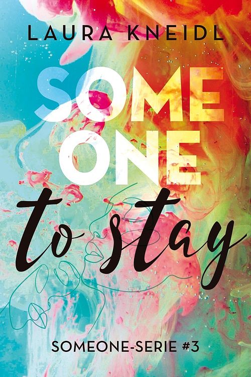 Foto van Someone to stay - laura kneidl - ebook