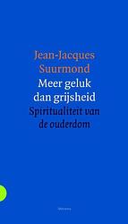 Foto van Meer geluk dan grijsheid - jean-jacques suurmond - ebook